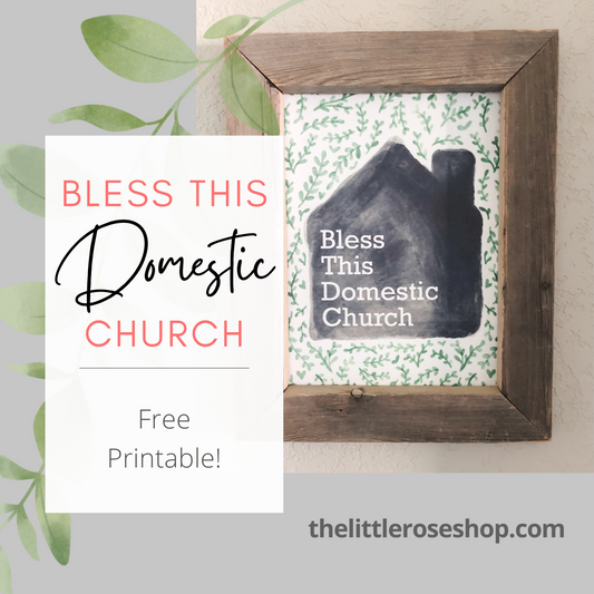 Bless This Domestic Church