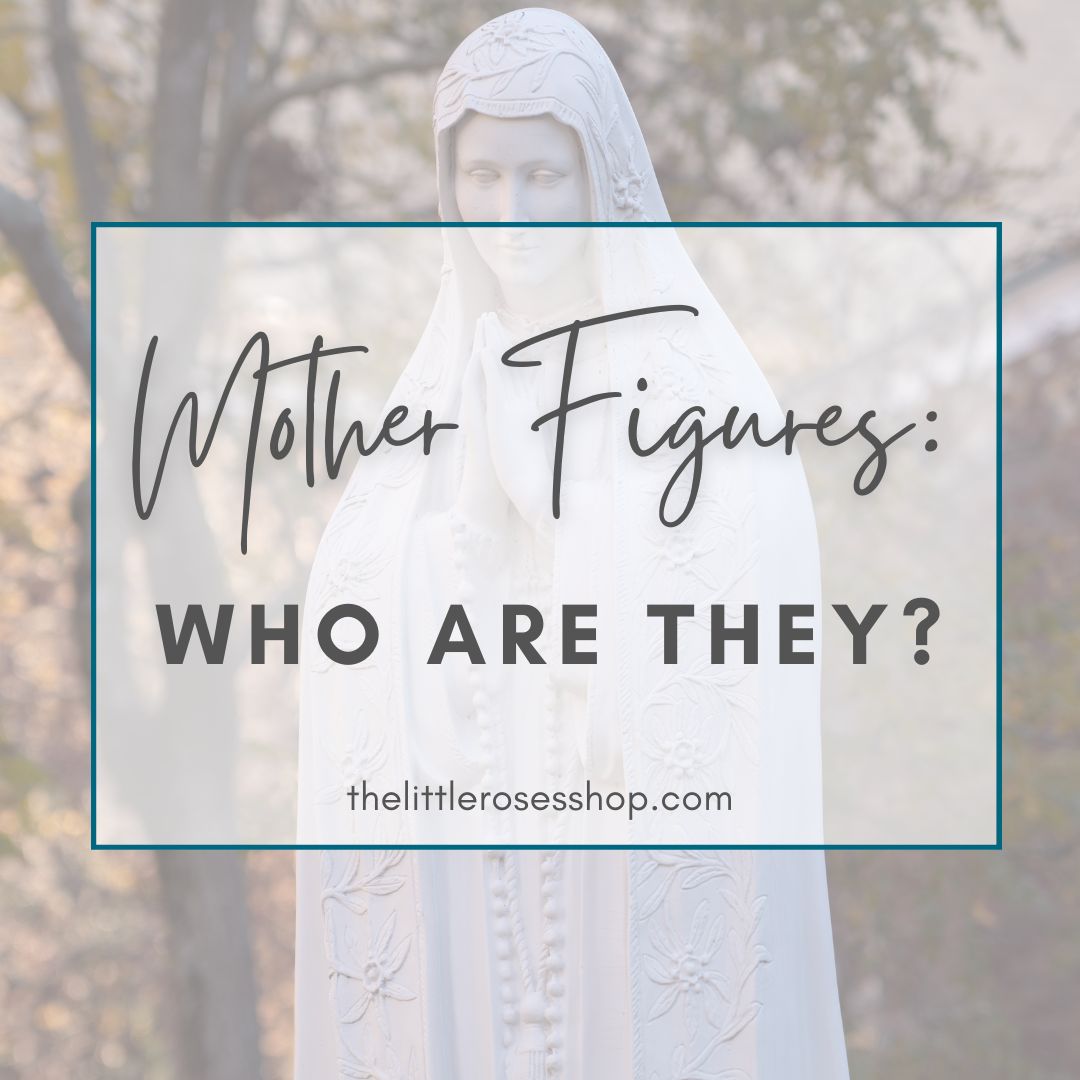 Mother Figures: Who are They? – The Little Rose Shop
