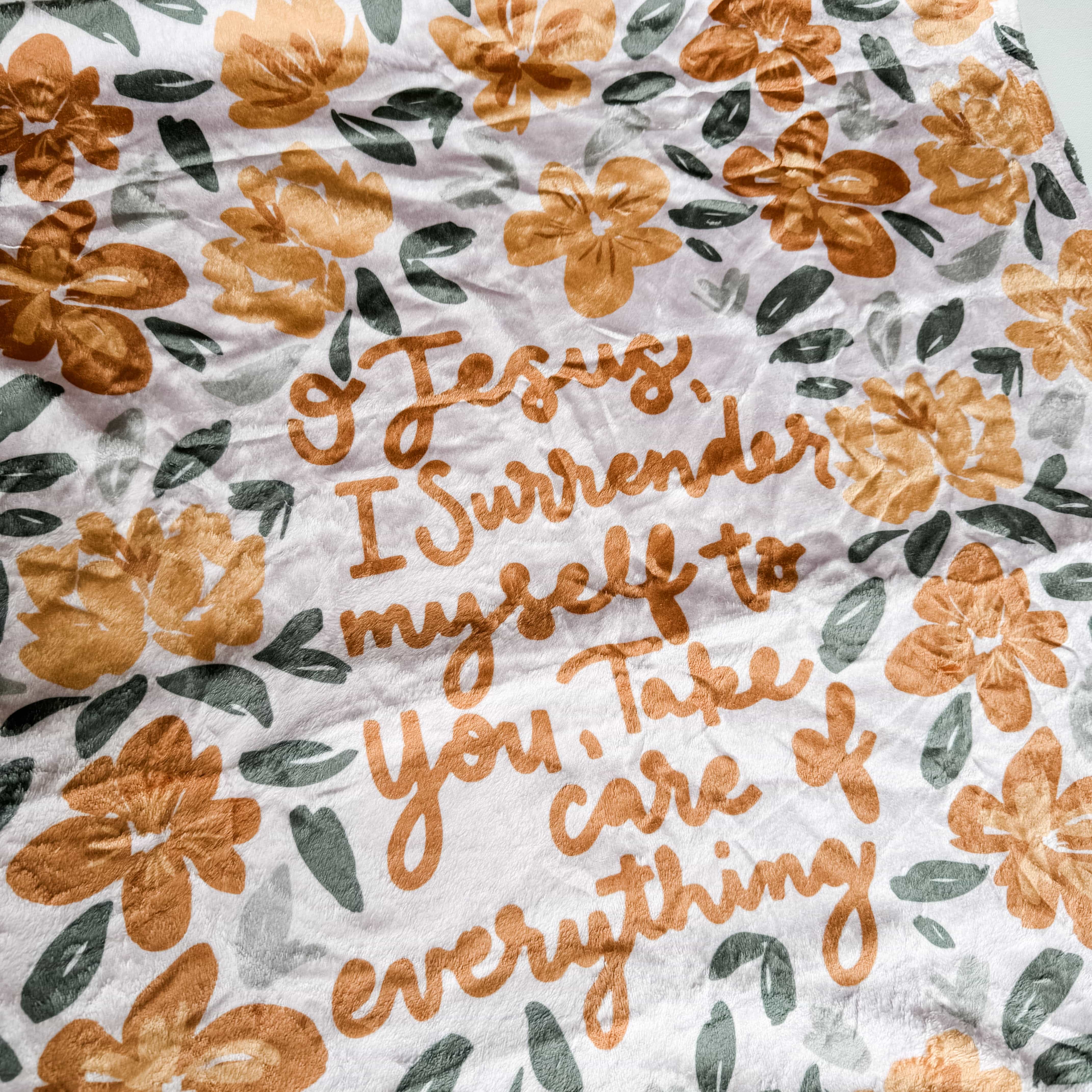 SurrenderMinky-3 floral blanket with Jesus quote.
