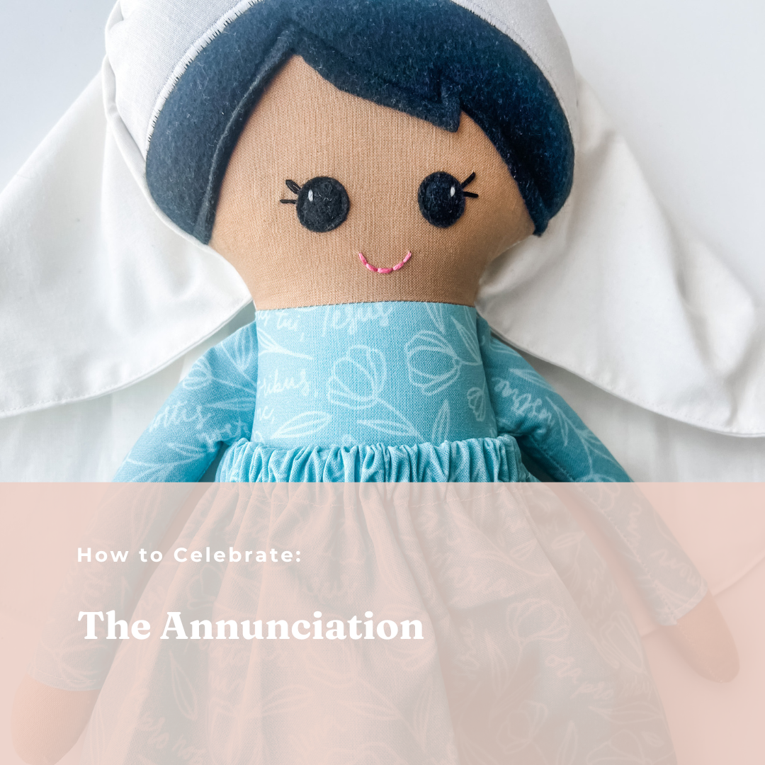 The Feast of the Annunciation: What You Need to Know and How to Celebrate