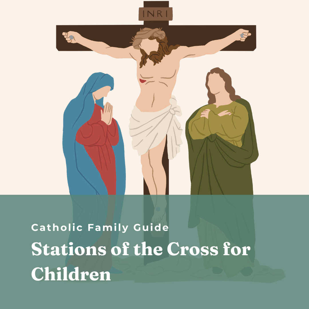 Catholic Family Guide to Stations of the Cross with Children