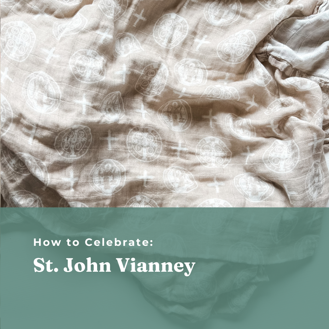 How to Celebrate: St. John Vianney