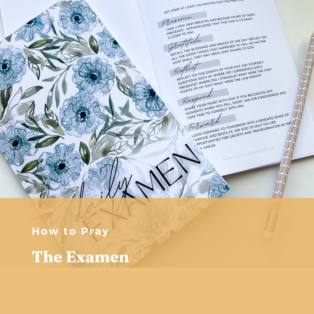 How to pray the Examen and Why it's Crucial for Moms