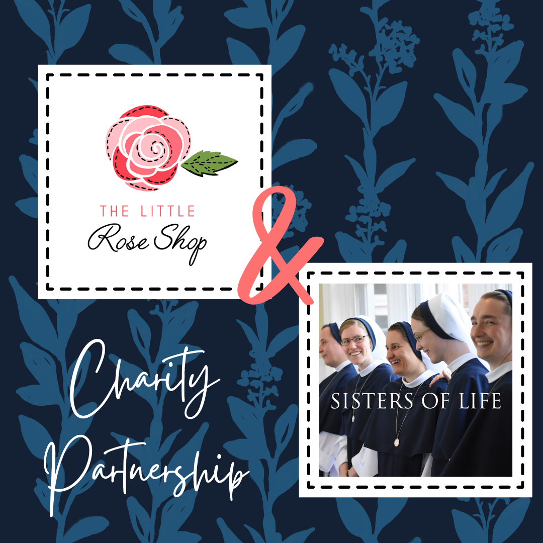 The Little Rose Shop and The Sisters of Life