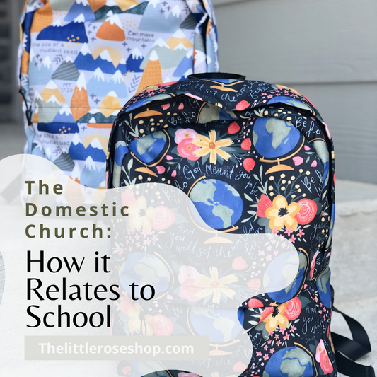 The Domestic Church: How it Relates to School