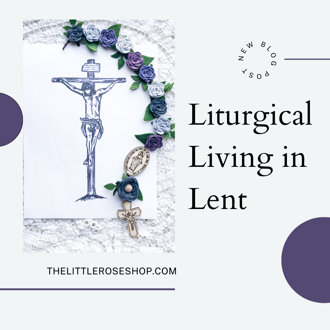 Liturgical Living in Lent