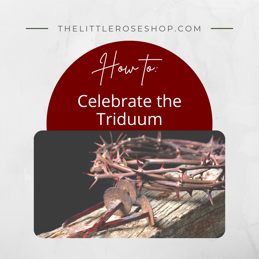 How To: Celebrate the Triduum