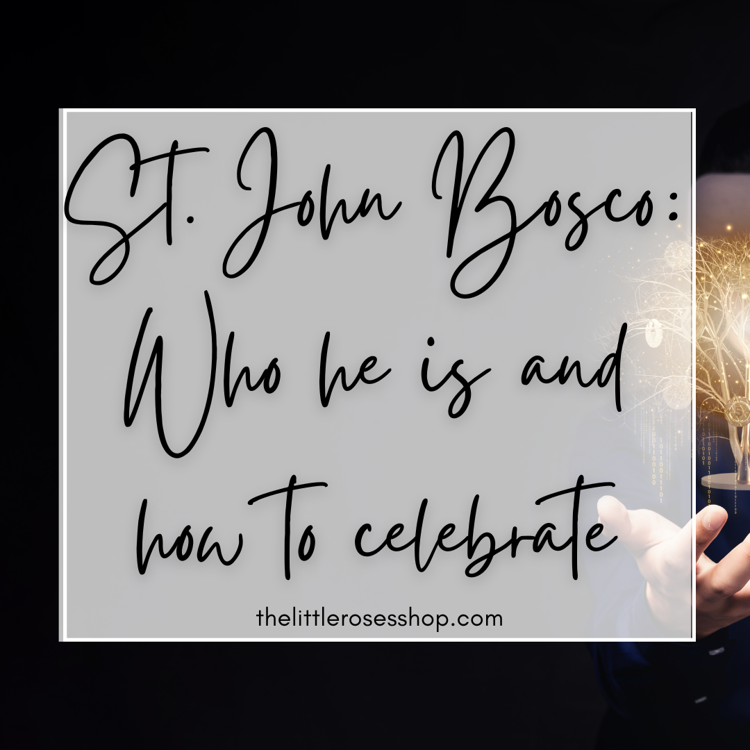St. John Bosco: Who he is and how to Celebrate