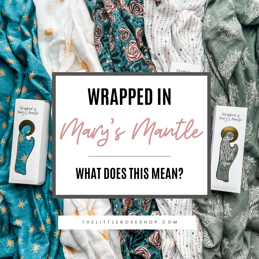 Wrapped in Mary's Mantle