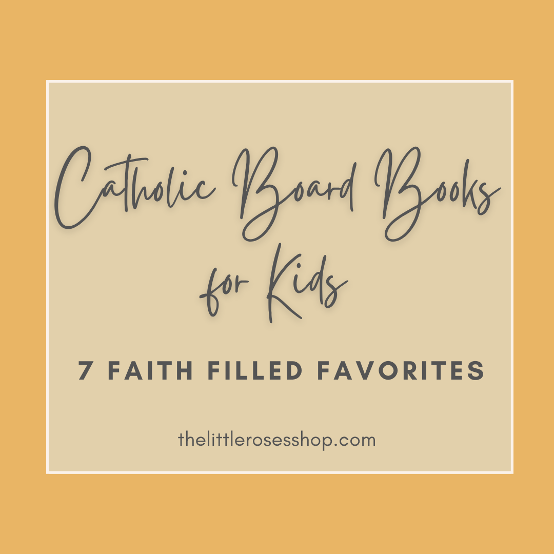 Catholic Board Books for Kids The Little Rose Shop