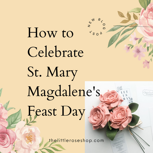 How to Celebrate Mary Magdalene's Feast Day