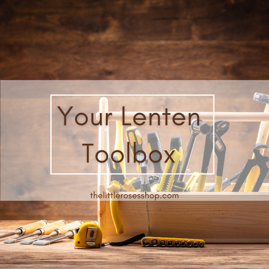 Your Lenten Toolbox