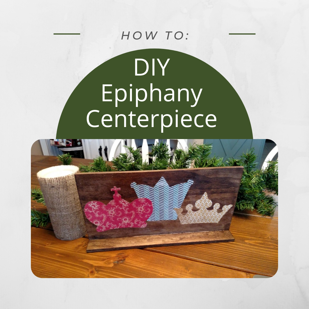 How To: DIY Epiphany Centerpiece