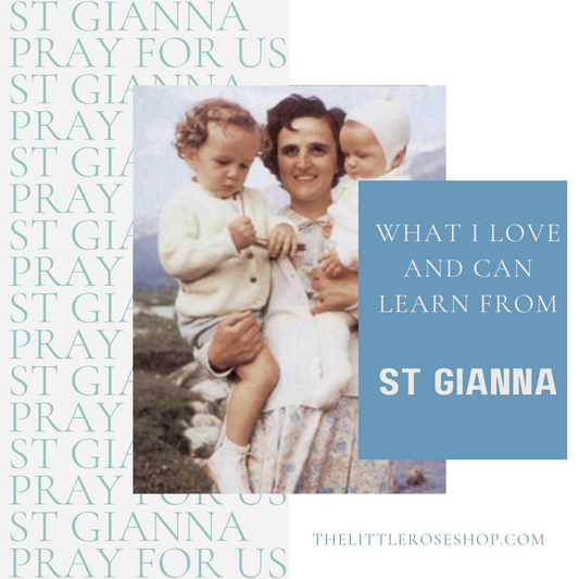 What I Love About and Can Learn From St. Gianna