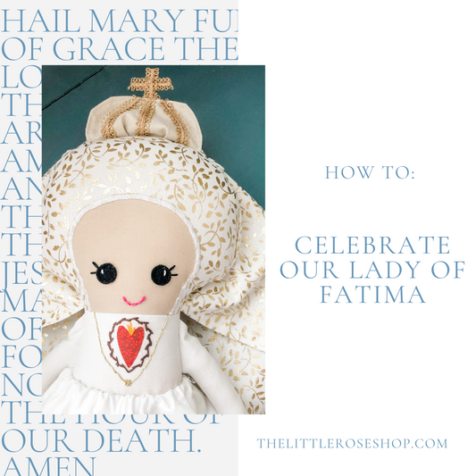 How we are celebrating Our Lady of Fatima