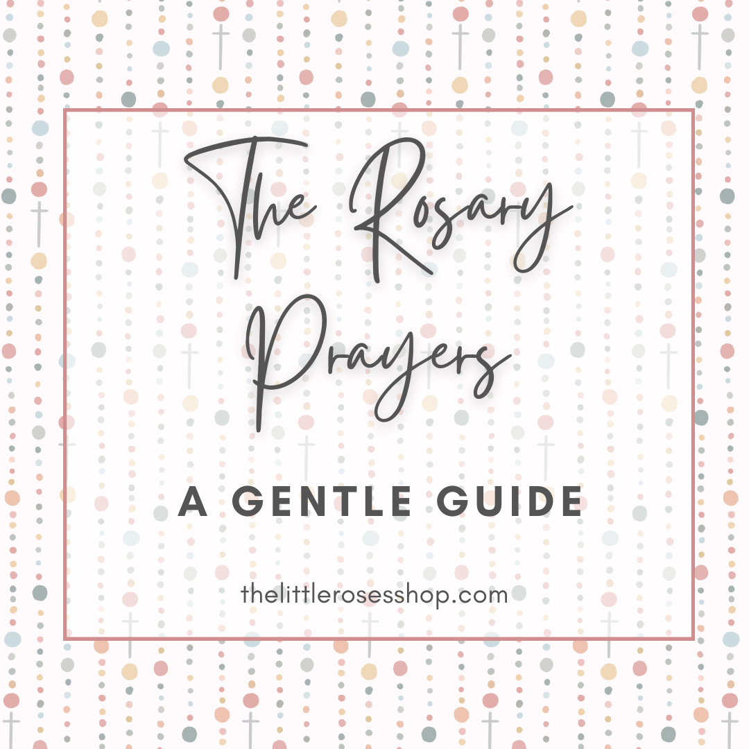 The Rosary Prayers from The Little Rose Shop
