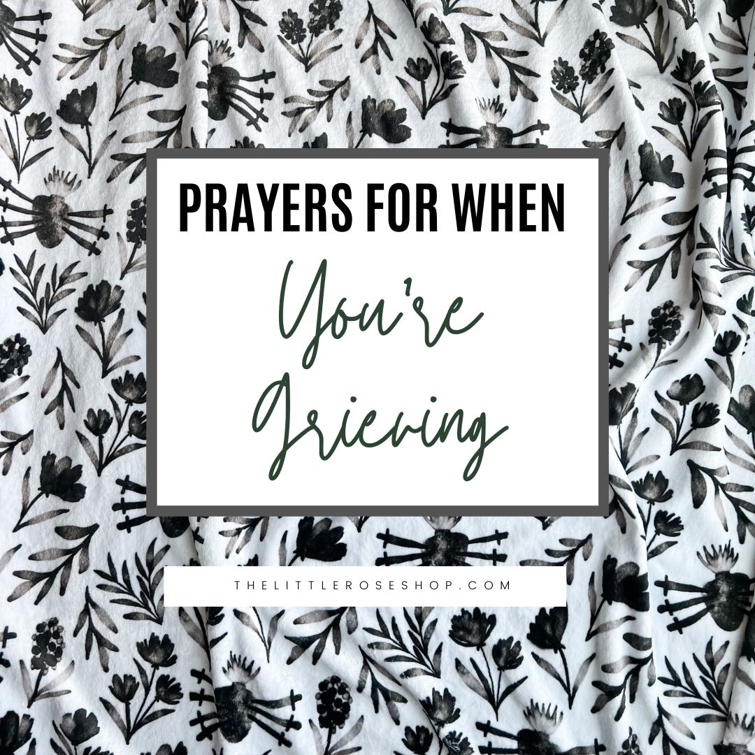 Prayers for When You're Grieving