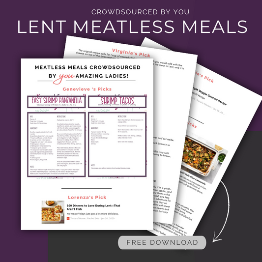 Lent Meatless Meals - Catholic Mom Approved