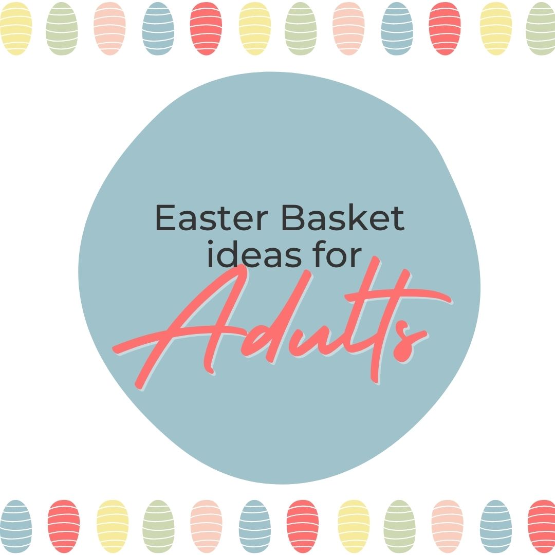 Adult Easter Basket