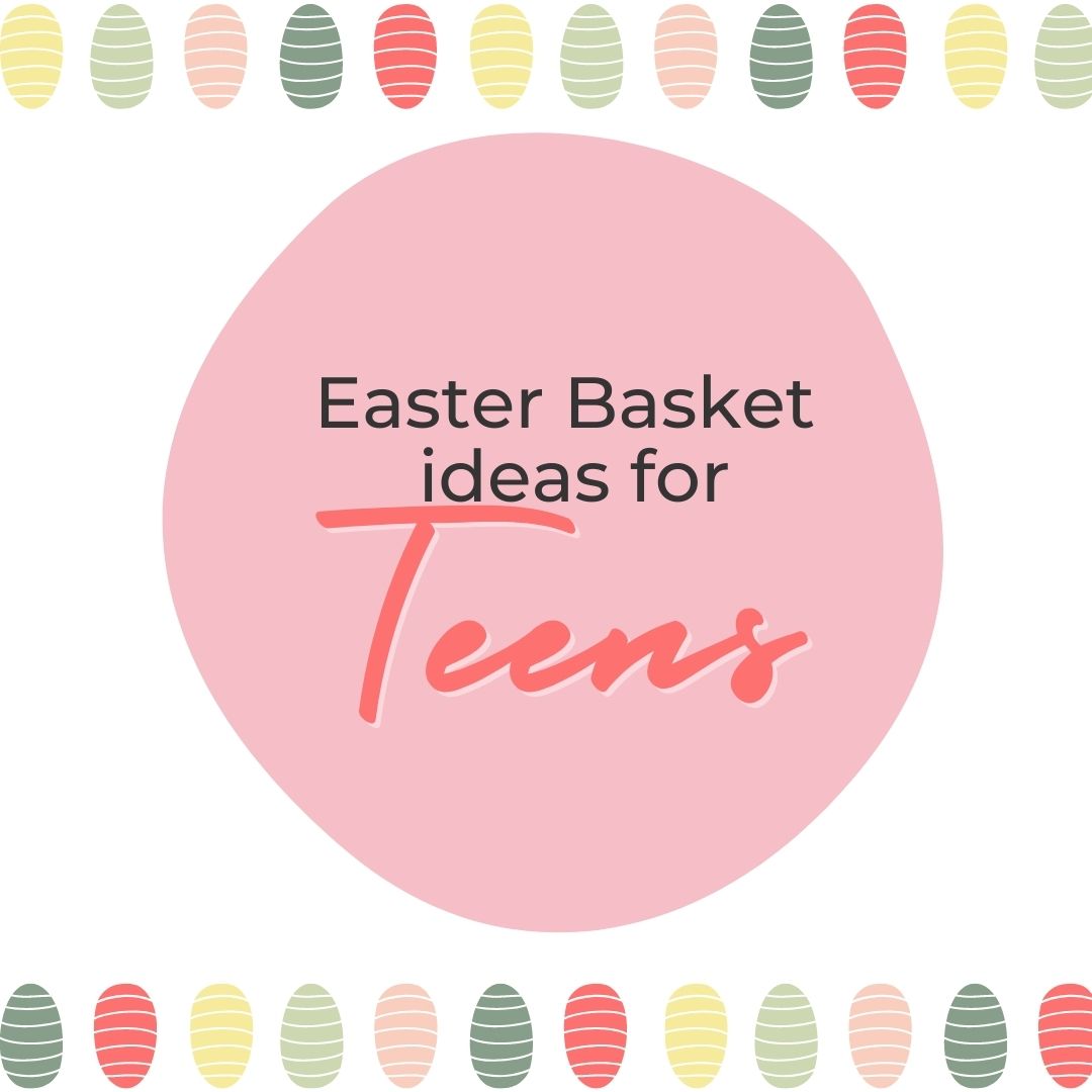 Teen Easter Basket