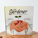 The Gardener: A Gentle Story for Families About Child Loss - PREORDER