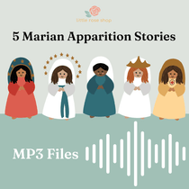 5 Marian Apparition Stories MP3 Files