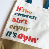 Kid's Catholic Mass Bag – “If the Church Ain’t Crying, It’s Dying”