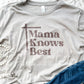 Mama Knows Best Women's Relaxed T-Shirt