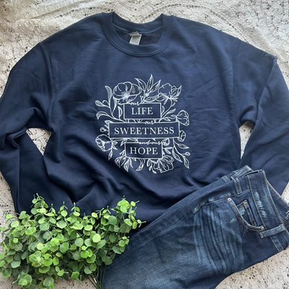 Our Life Our Sweetness Our Hope Unisex Sweatshirt